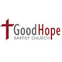 Good Hope Baptist Church YouTube Profile Photo