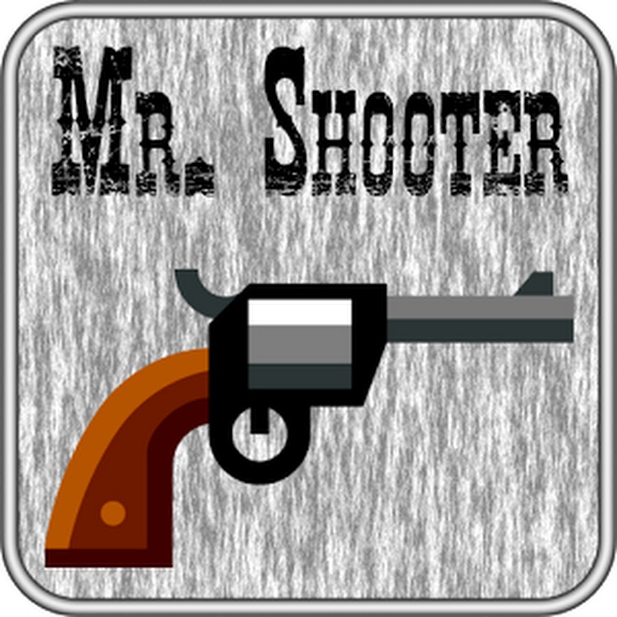 Mr Shooter. Mr.shots.