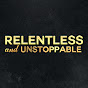 Relentless & Unstoppable YouTube Profile Photo