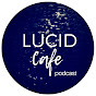 Lucid Cafe YouTube Profile Photo