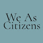 We, As Citizens YouTube Profile Photo