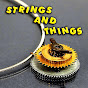 STRINGS AND THINGS YouTube Profile Photo