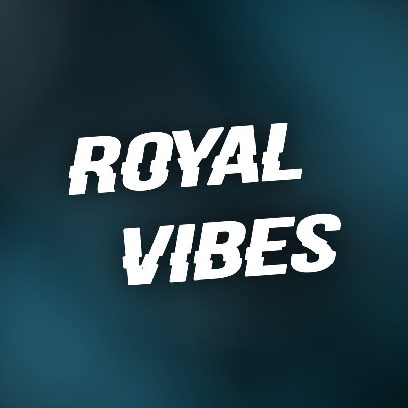 Royal Vibes