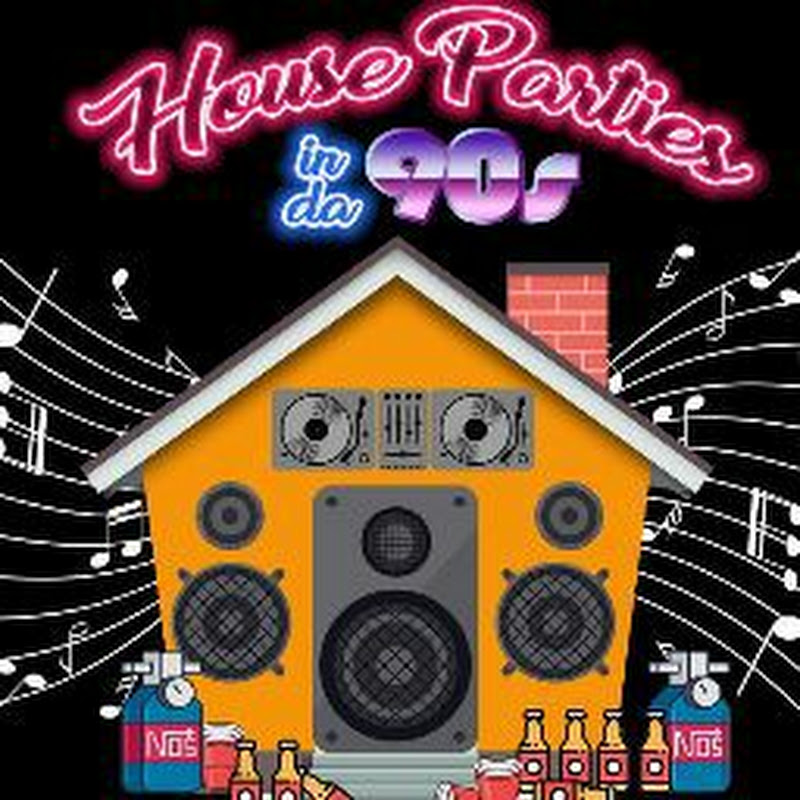 HOUSE PARTIES IN DA 90S 1