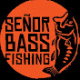 señor bassfishing