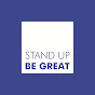 Stand Up Be Great YouTube Profile Photo