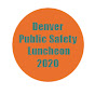 Denver Public Safety Luncheon 2020 YouTube Profile Photo