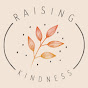 Raising Kindness YouTube Profile Photo