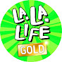 La La Life Gold