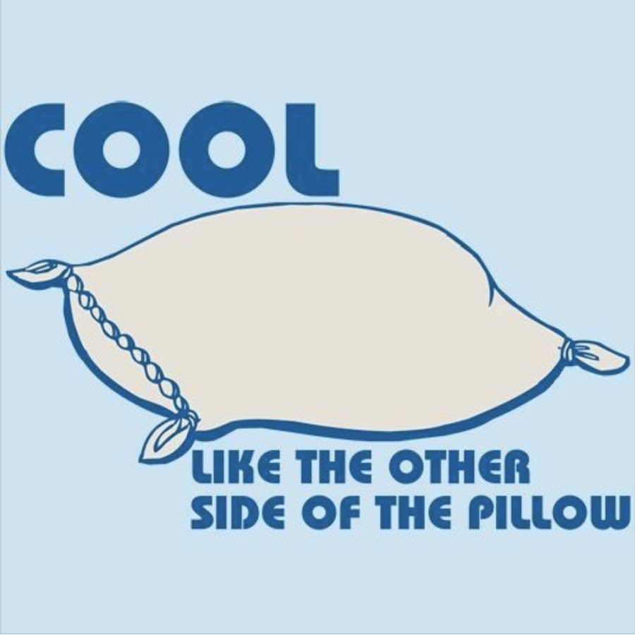 Cool like. Децс cool. Cooler Side of Pillow meme. Pillow the Cooler Side of the Pillow meme.