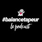 #balancetapeur le Podcast YouTube Profile Photo