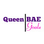 Queen BAE Goals YouTube Profile Photo