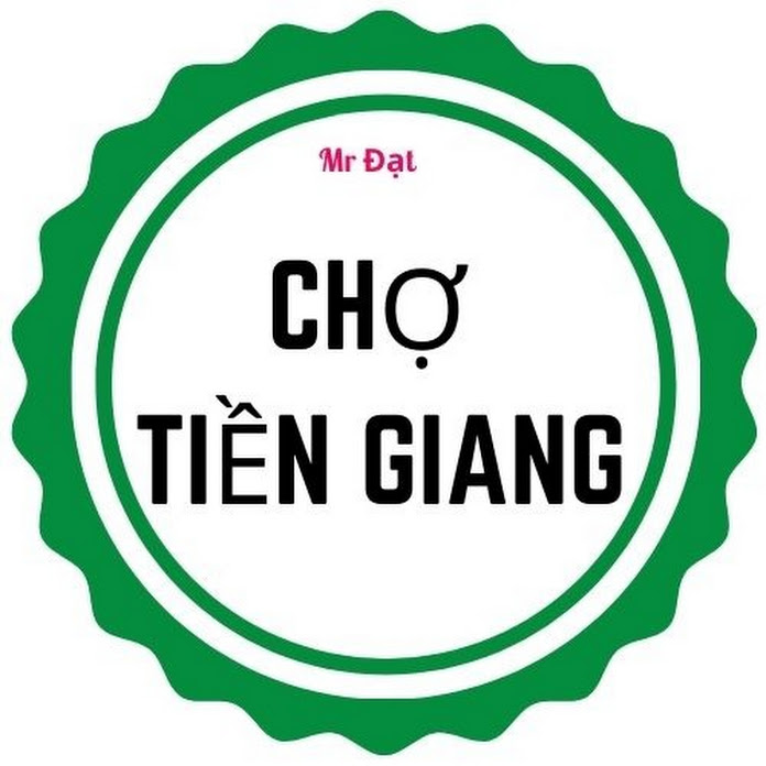Chợ Tiền Giang Net Worth & Earnings (2023)