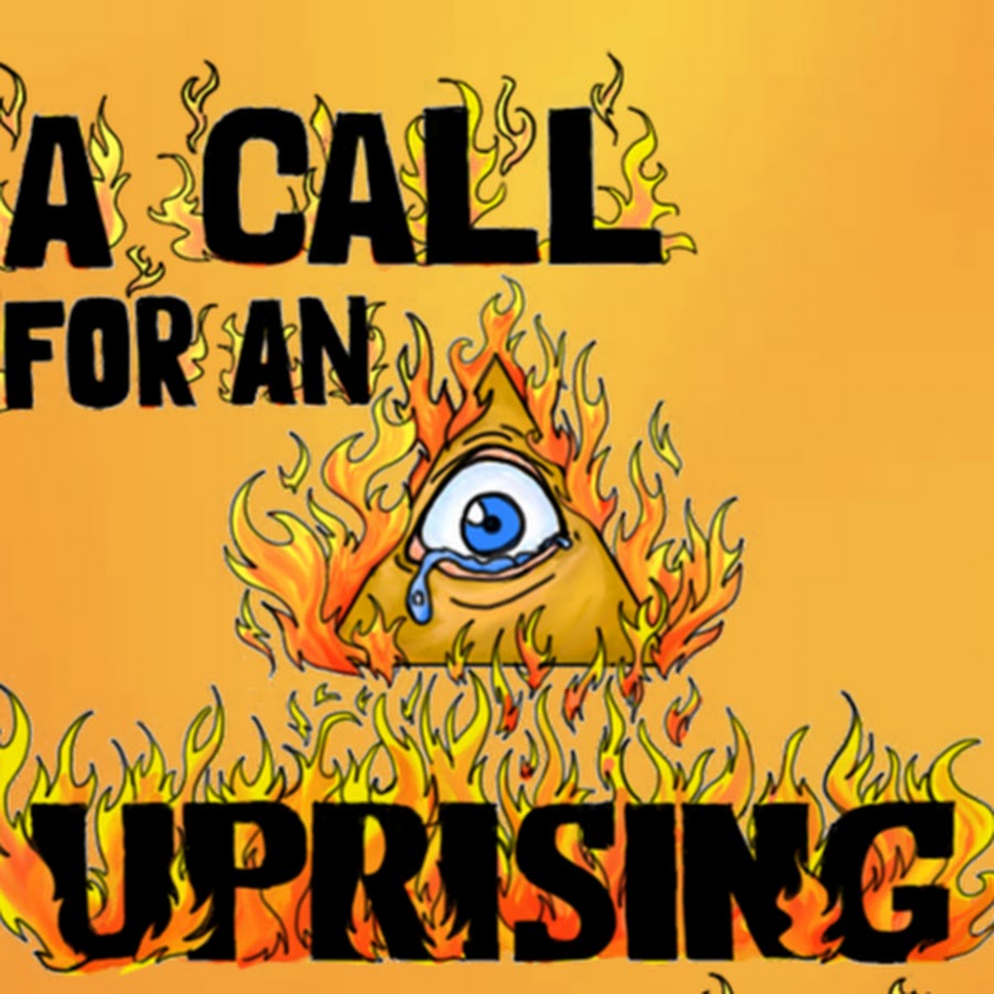 A Call For An Uprising @A Call For An Uprising