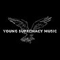 Young Supremacy Music