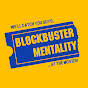 Blockbuster Mentality YouTube Profile Photo
