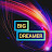 big dreamer
