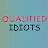 Qualified Idiots