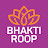 Bhakti Roop