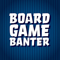 Board Game Banter