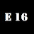 E 16
