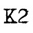 K2