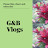 G&B Vlogs