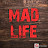 MAD LIFE