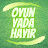 Oyun Yada Hayır
