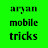 aryan mobile tricks