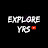 EXPLORE YRS