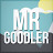 MR GOODLER