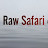 RAW safari