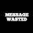Message wasted