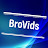 BroVids