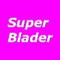 Super Blader