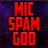Mic Spam God