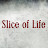 Slice Of Life