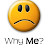 why-me??