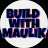 BUILD with MAULIK