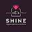 its SHINE