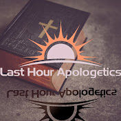 Last Hour Apologetics