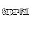 Super Fail
