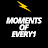 Moments Of Every1
