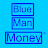 IRs Blue Man Money® Channel