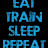 Eat-TRAIN-Sleep