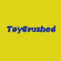 ToyCrushed channel logo