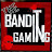 The Bandit Gaming