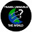 Travel Unravels The World