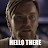 HELLO THERE